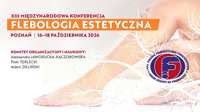 XIII Międzynarodowa Konferencja Flebologia estetyczna