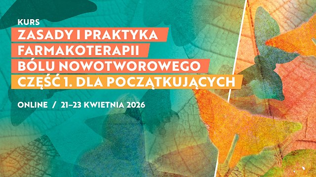 Zasady i praktyka farmakoterapii bólu nowotworowego – część 1: dla początkujących