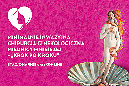 Minimalnie Inwazyjna Chirurgia Miednicy Mniejszej – krok po kroku