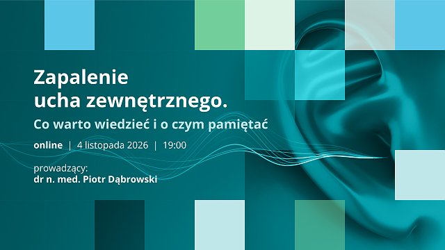 Zapalenie ucha zewnętrznego. 
Co warto wiedzieć i o czym pamiętać